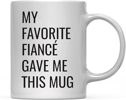 Andaz Press 11oz. Funny Coffee Mug Gag Gift, My Favorite Fiancé Gave Me This Mug, 1-Pack, Engagement Birthday Christmas Sarcastic Humor Gift Ideas