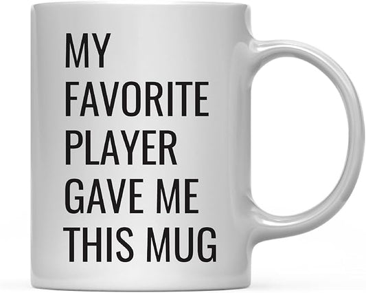 Andaz Press 11oz. Funny Coffee Mug Gag Gift, My Favorite Player Gave Me This Mug, 1-Pack, Coach Birthday Christmas Sarcastic Humor Gift Ideas for Him